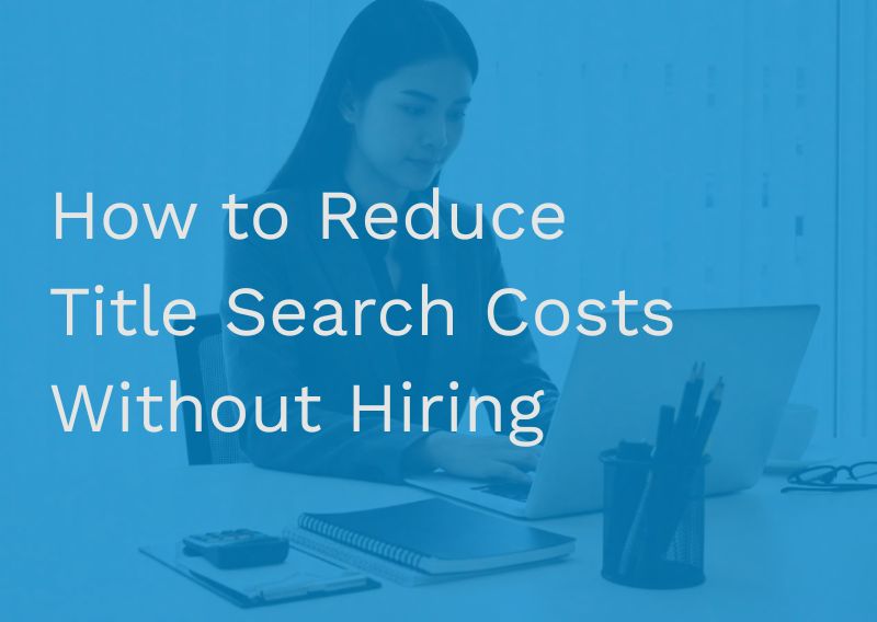 reduce title search costs